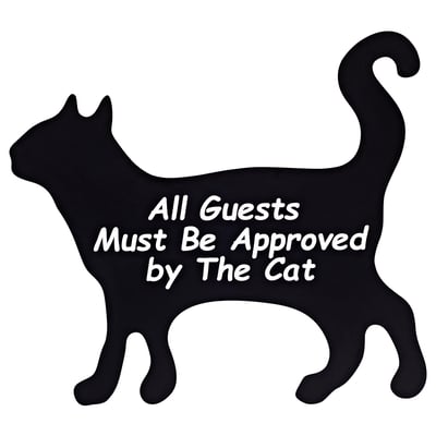 Black cat sign: all guests must be approved by the cat