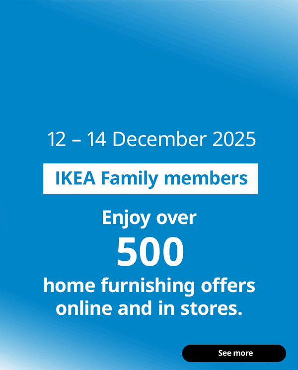 Enjoy over 500 home furnishing items on sale online & storewide from 12 - 14 December 2025 at IKEA Singapore. Shop now for greater savings!  12.12 IKEA SALE, 12.12 IKEA Singapore