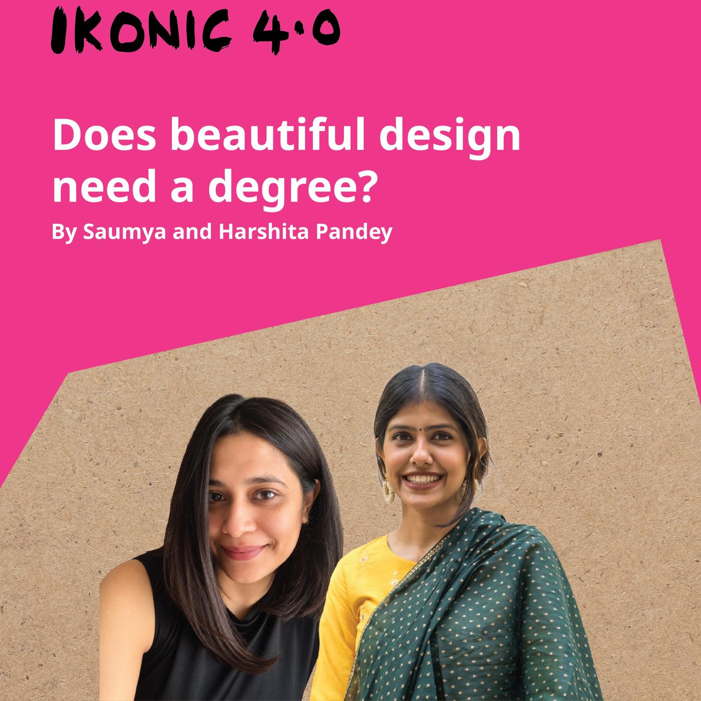 Does beautiful design need a degree? - IKONIC 4.0