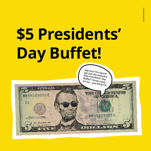 IKEA Family $5 Presidents' Day Buffet!