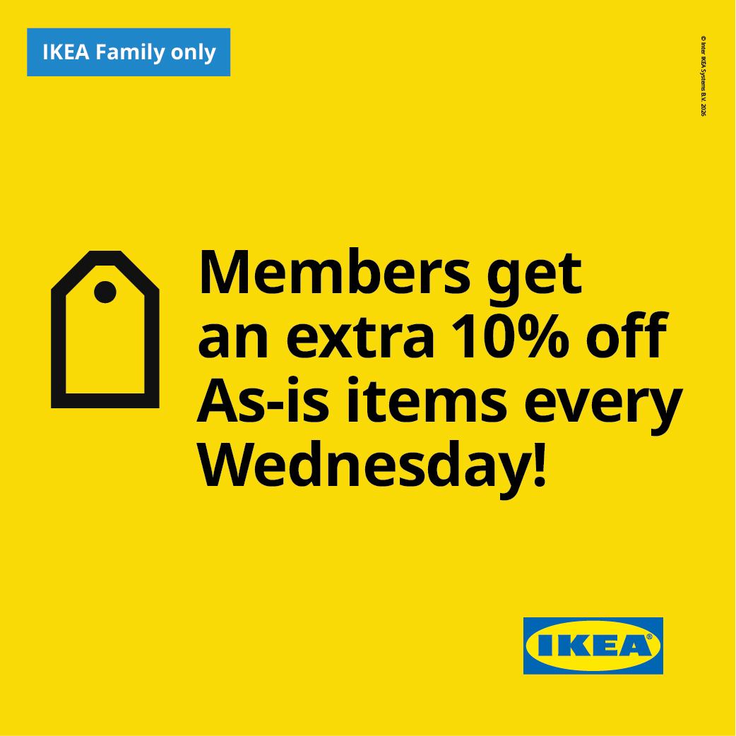 IKEA Family members get 10% off As‑Is Wednesdays.