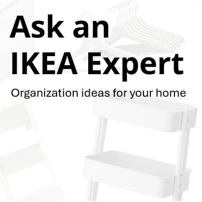 Ask an IKEA Expert