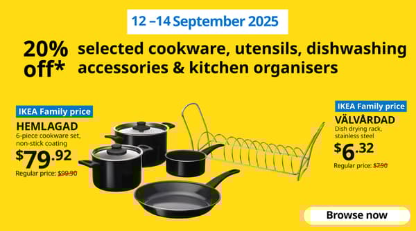 10-11 September 2025. IKEA 9.9 product offers for IKEA Family Fest. Set of 6 black HEMLAGAD nonstick coating cookware, VALVARDAD stainless steel dish drying rack.