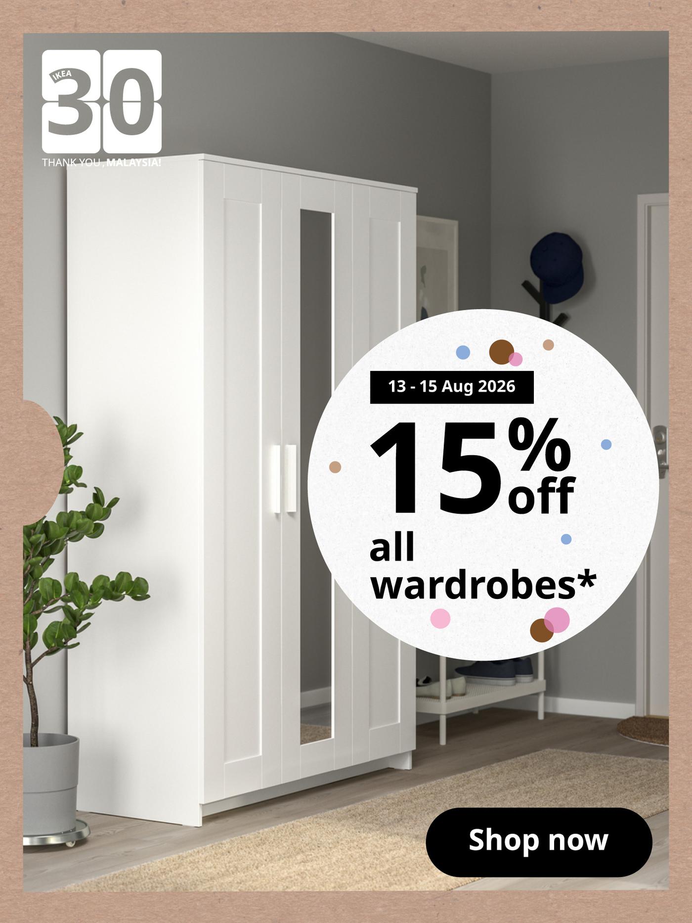 13 - 15 Aug 2026: 15% off all wardrobes