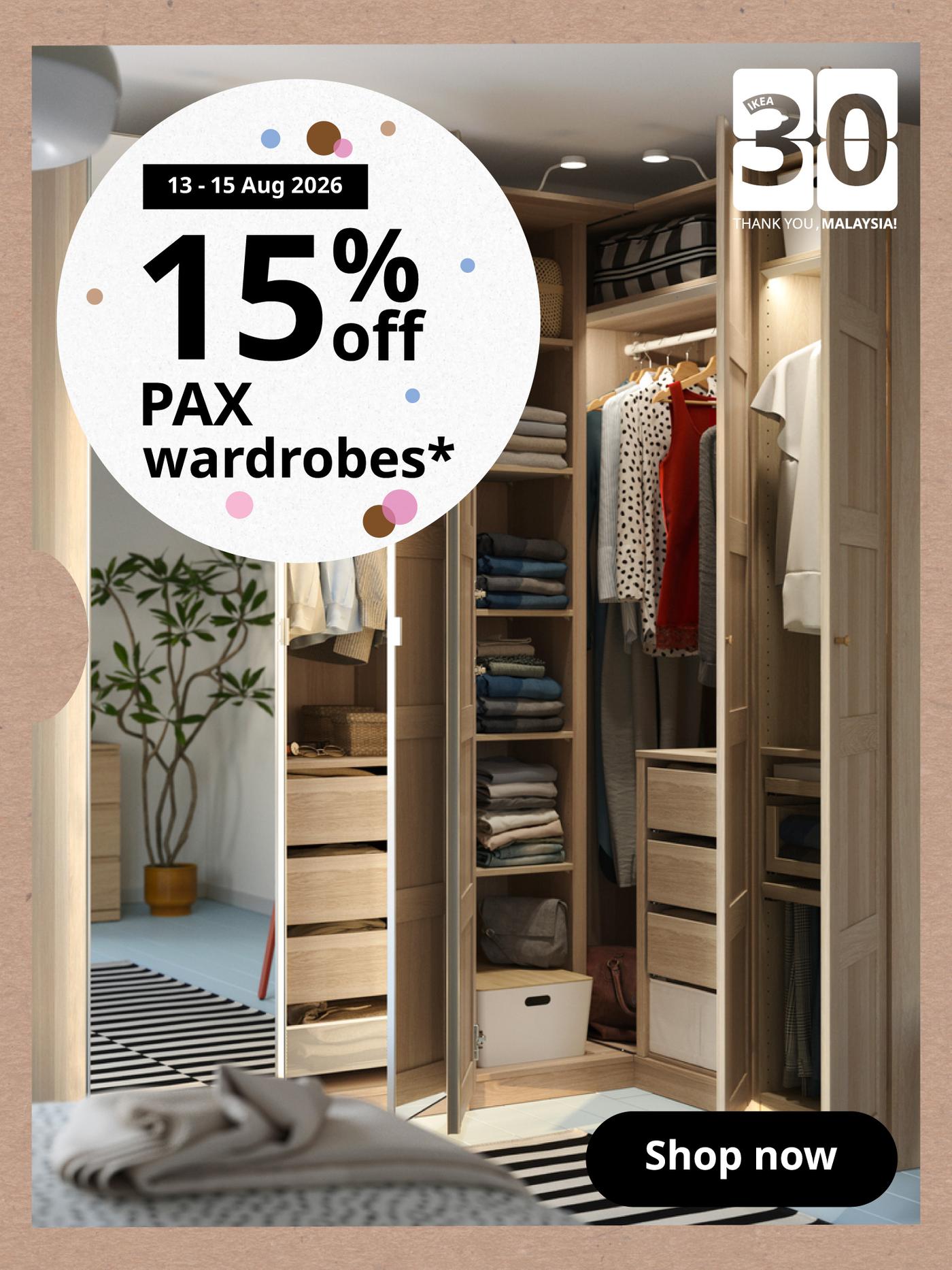13 - 15 Aug 2026: 15% off PAX wardrobes