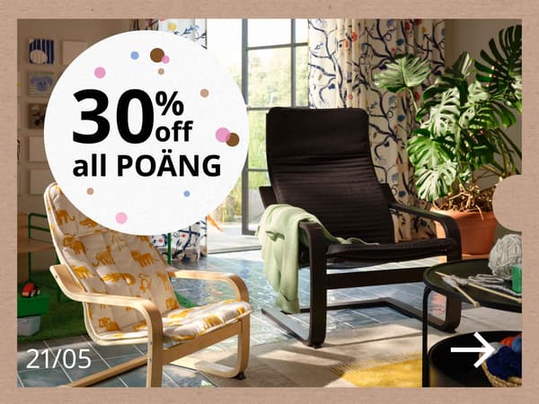 21 May: 30% off all POÄNG
