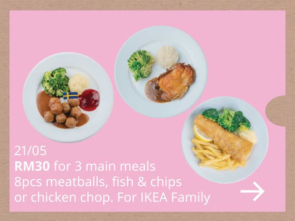 21 May: RM30 for selected main meals