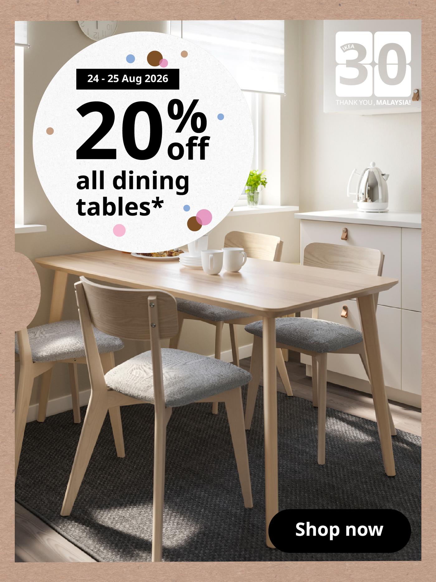 24 - 25 Aug 2026: 20% off all dining tables