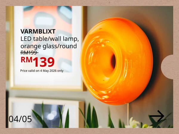 4 May 2026

Enjoy 30% off the VARMBLIXT LED table/wall lamp for today only. A bold accent that brings light and character into your space.