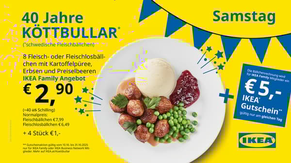 40 Jahre KÖTTBULLAR
Jeden Samstag erhältst du als IKEA Family Mitglied 8 Fleisch- oder Fleischlosbällchen mit Kartoffelpüree, Erbsen und Preiselbeeren für €2,90 + einen €5,- IKEA Gutschein.