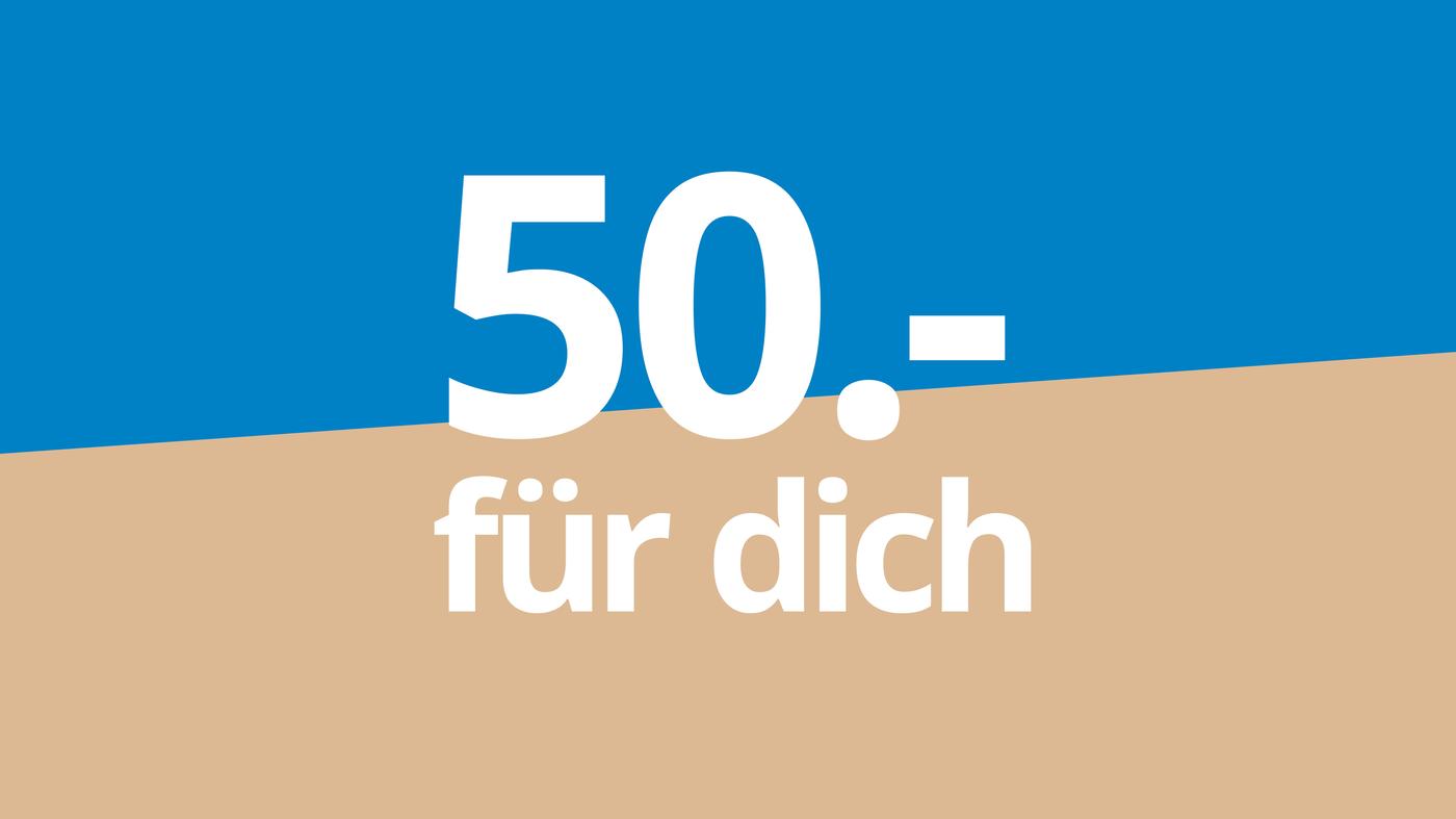 50.- für dich