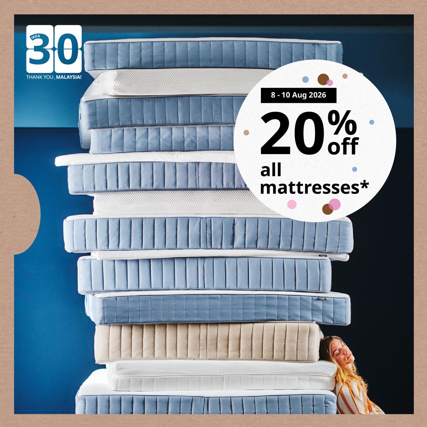 8 - 10 Aug 2026: 20% off all mattresses