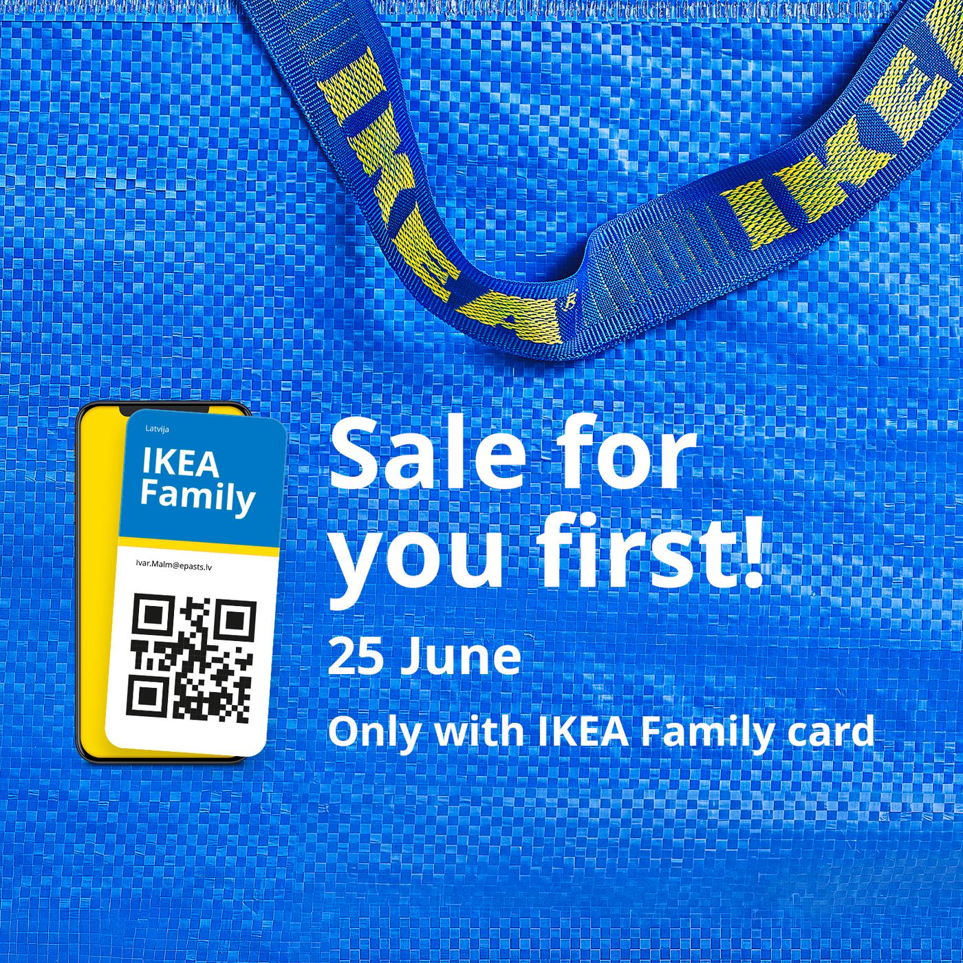A blue FRAKTA shopping bag, featuring white promotional text that reads “Sale for you first! 25 June. Only with IKEA Family card.” Next to the text, a smartphone displays an IKEA Family card with a QR code.