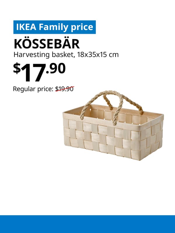 A blue tag with white text that reads "IKEA Family price" on the top left image. Followed by black text over image that reads "KÖSSEBÄR, Harvesting basket, 18x35x15 cm, $17.90" Regular price: $19.90 with red line slashed across. 