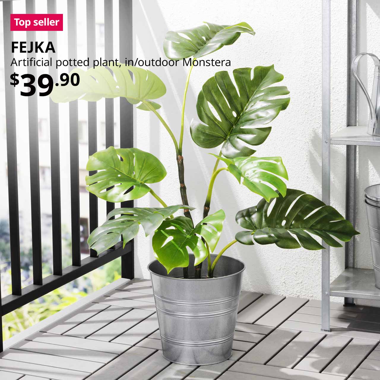 A FEJKA artificial monstera potted plant at the balcony on RUNNEN decking. A red "Top seller" label is on the top left of image, with black text below that reads: FEJKA, Artificial potted plant, 19 cm. $39.90