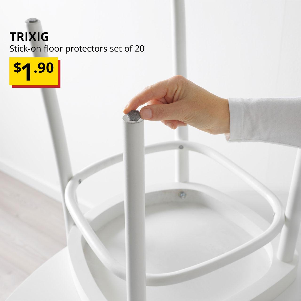 A grey TRIXIG stick-on floor protector is being stick onto the foot of a dining chair. Black text on top left of the image reads: TRIXIG, Stick-on floor protectors set of 20. Price: $1.90
