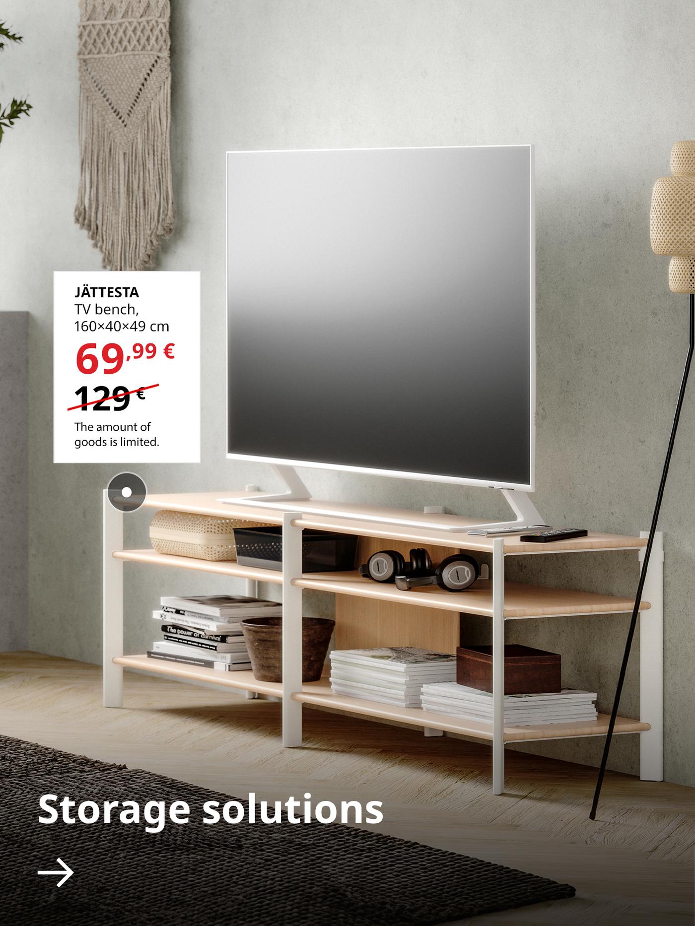 A JÄTTESTA TV bench stands in the living room. Next to it, on a white background, its sale price is shown — 69,99 € (regular price 129 €). Below, there is an arrow with the text “Storage solutions”.
