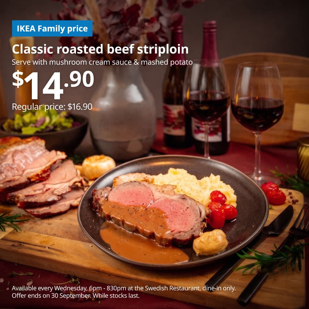 A lifestyle image of the Classic roasted beef striploin served with mushroom cream sauce & mashed potato with white text overlaying image on the top left that reads 'Classic roasted beef striploin served with mushroom cream sauce & mashed potato, $14.90, Regular price: $16.90'. Followed by the fine print text in white on the bottom left that reads 'Available every Wednesday, 6pm - 830pm at the Swedish Restaurant, dine-in only. Offer ends on 30 September. While stocks last.'