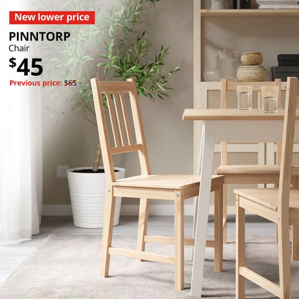 A light brown stained PINNTORP chair in a dining room setting. Text on image reads "New lower price, PINNTORP, Chair, $45, Previous price $65"