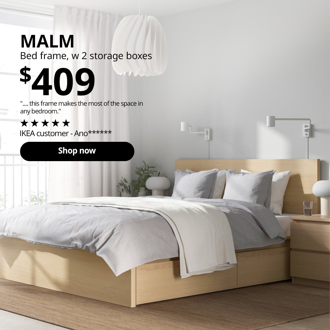 A queen-size MALM bed with storage boxes in a bedroom setting. On the top left-hand corner, black text overlay image that reads "MALM, Bed frame, w 2 storage boxes, $409". A product rating by IKEA customer in black text overlay image that reads, "... this frame makes the most of the space in any bedroom.", by Ano******.