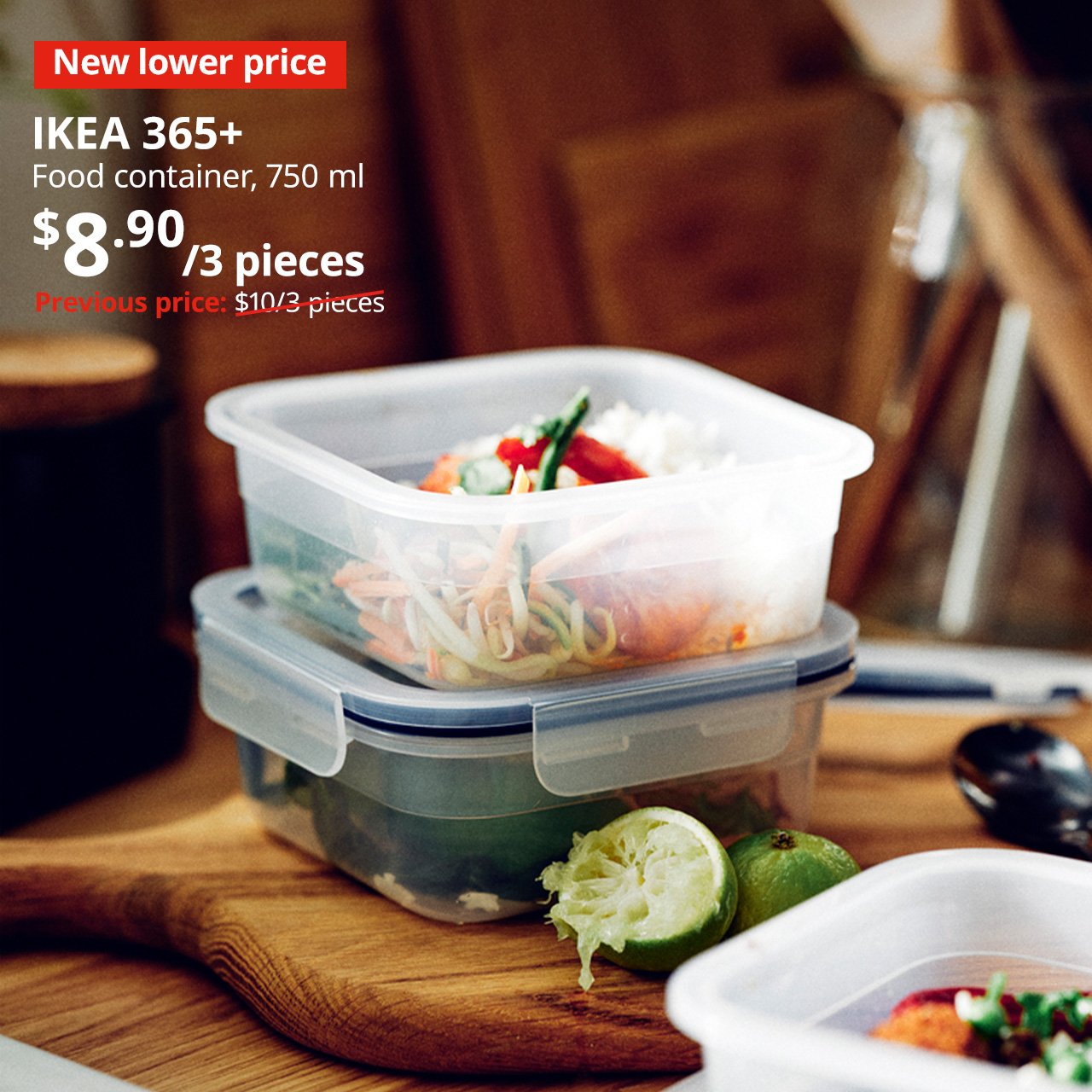 A set of IKEA 365+ square container is being used to for meal prep on a kitchen counter. Image with New lower price tag. Price: $8.90/3 pieces. Usual price with red slash: $10/3 pieces