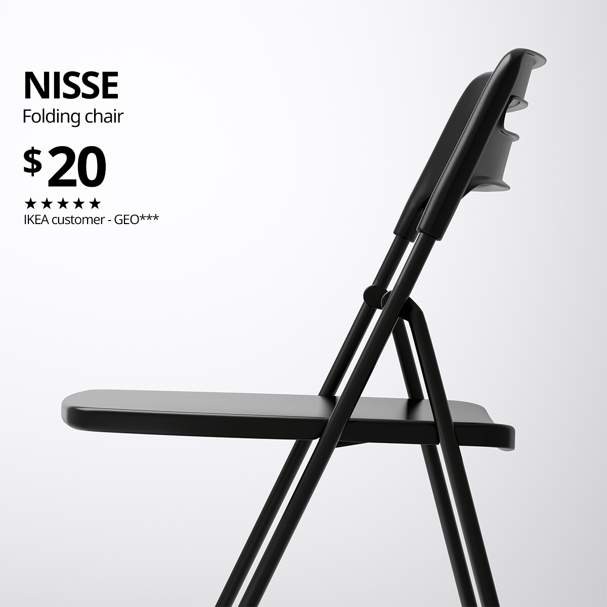 A side profile of NISSE folding chair in black. Black text on top left of the image reads: NISSE, folding chair, black. Price: $20.
NISSE foldable chair is lightweight and easy to take out and unfold when you extend your table for extra dinner guests. Just as easy to fold and store when not in use.