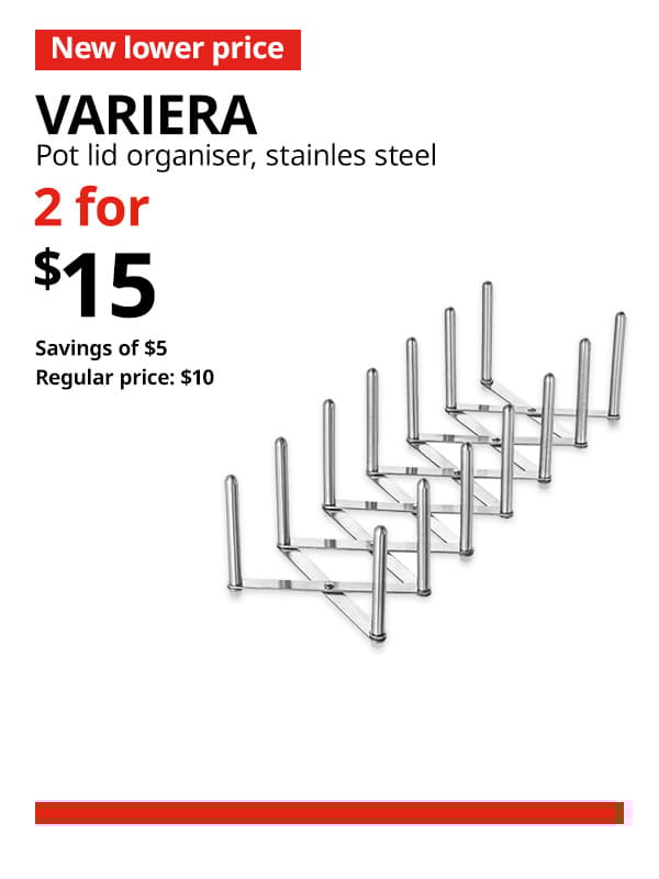 A stainless steel VARIERA pot lid organiser. A red 'New lower price' tag, followed by black text that reads "VARIERA, Pot lid organiser, Stainless steel" Multibuy deal of 2 for $15, with savings of $5. Regular price, $10.
