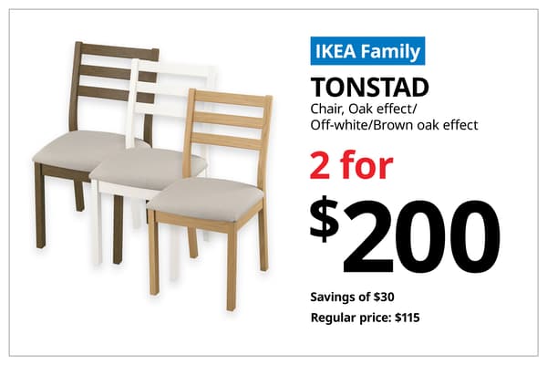A variation of TONSTAD chair product shot on the left. On the right, a blue tag with white text that reads 'IKEA Family', followed by black text on image that reads 