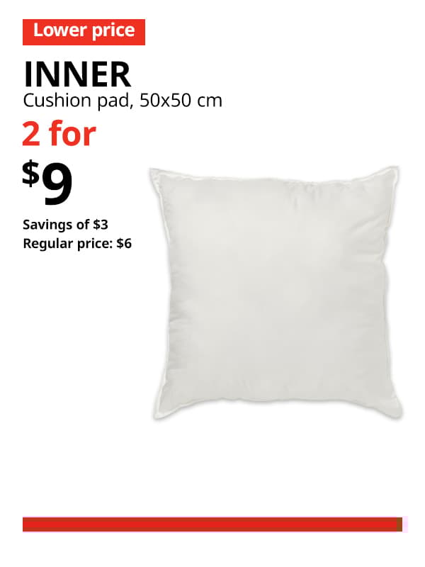 A white/firm INNER cushion pad, 50x50 cm. A red 'Lower price' tag, followed by black text that reads "INNER, Cushion pad, 50x50 cm." Multibuy deal of 2 for $9, with savings of $3. Regular price, $6.