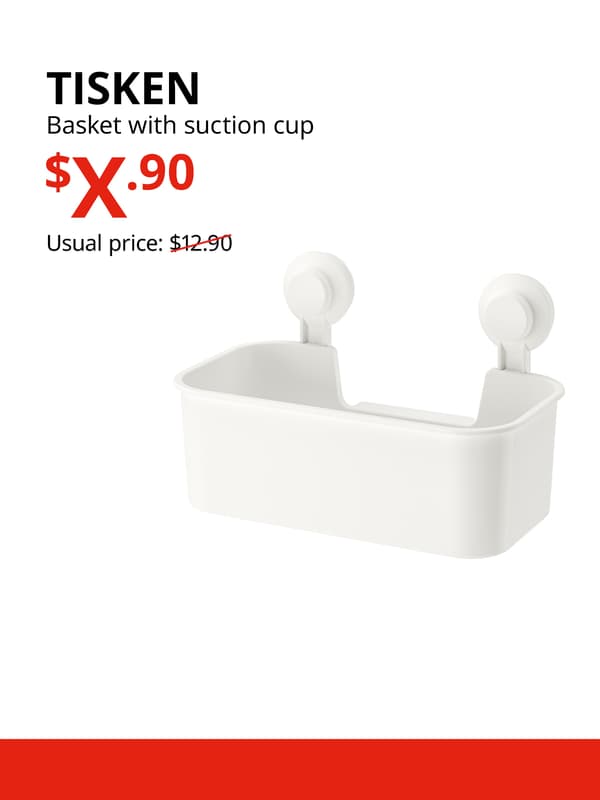 A white TISKEN basket with suction cup on a white background with black text that reads "TISKEN, Basket with suction cup, Usual price: $12.90", price in red text that reads "$X.90".