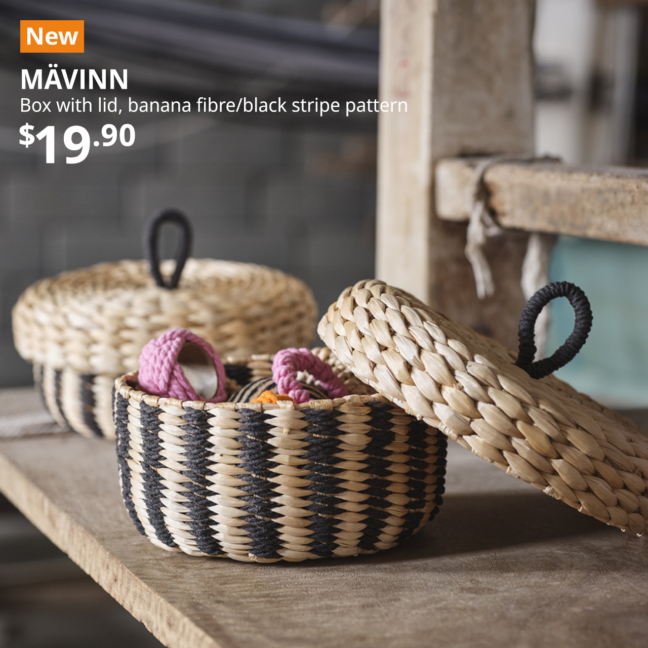  An orange "NEW" label is on the top left of the image with black text that reads: MAVINN box with lid, banana fibre, $19.90
