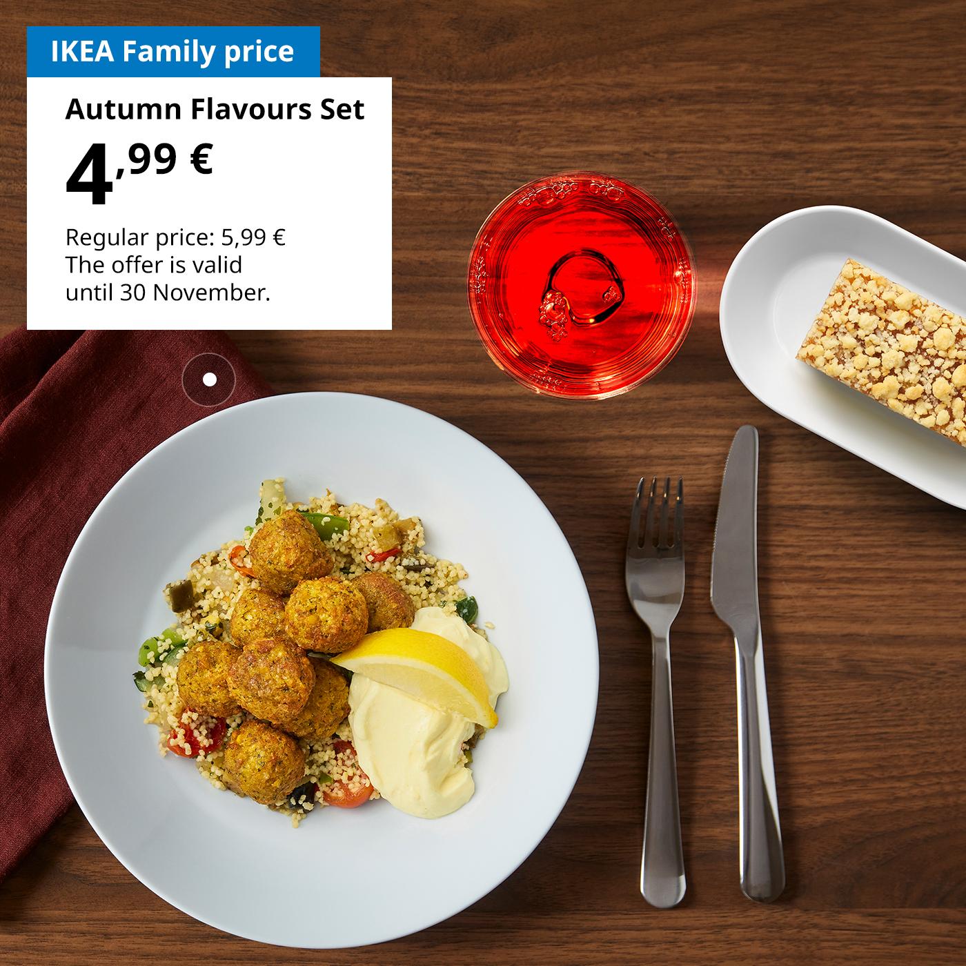 Autumn Flavours Set: Chickpea falafel with couscous, apple cake, and a refreshing drink at a great price for 4,99 € with IKEA Family card (regular price: 5,99 €). The offer is valid until 30 September.