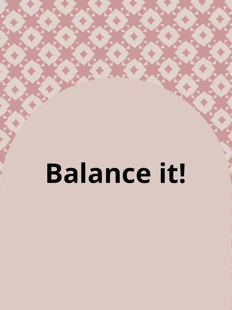 balance it