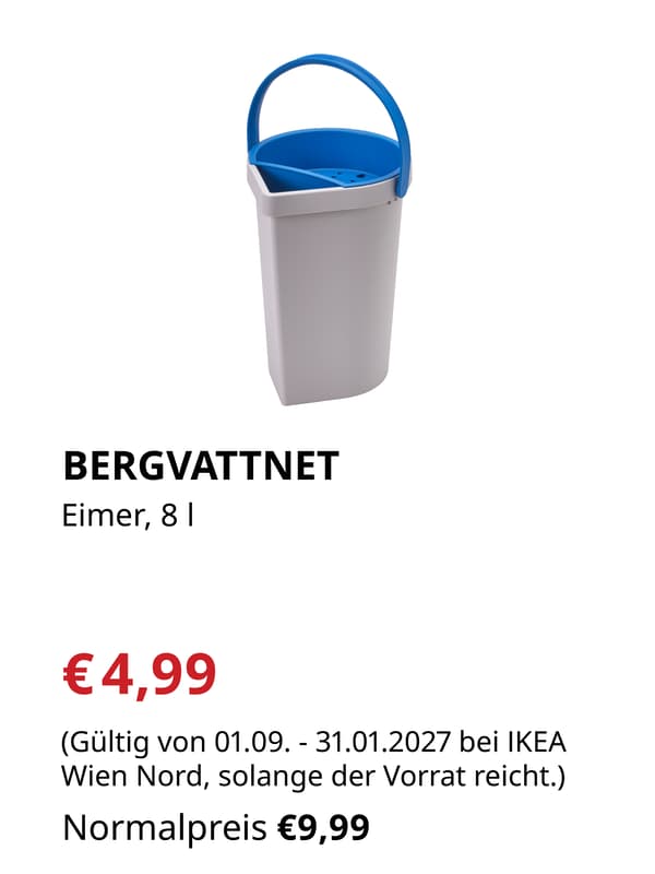 BERGVATTNET
Eimer, 8l 

€4,99 statt €9,99