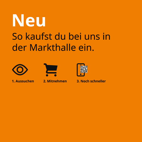 Bild mit orangenem Hintergrund auf dem Steht Neu So kaufst du bei uns in der Markthalle ein