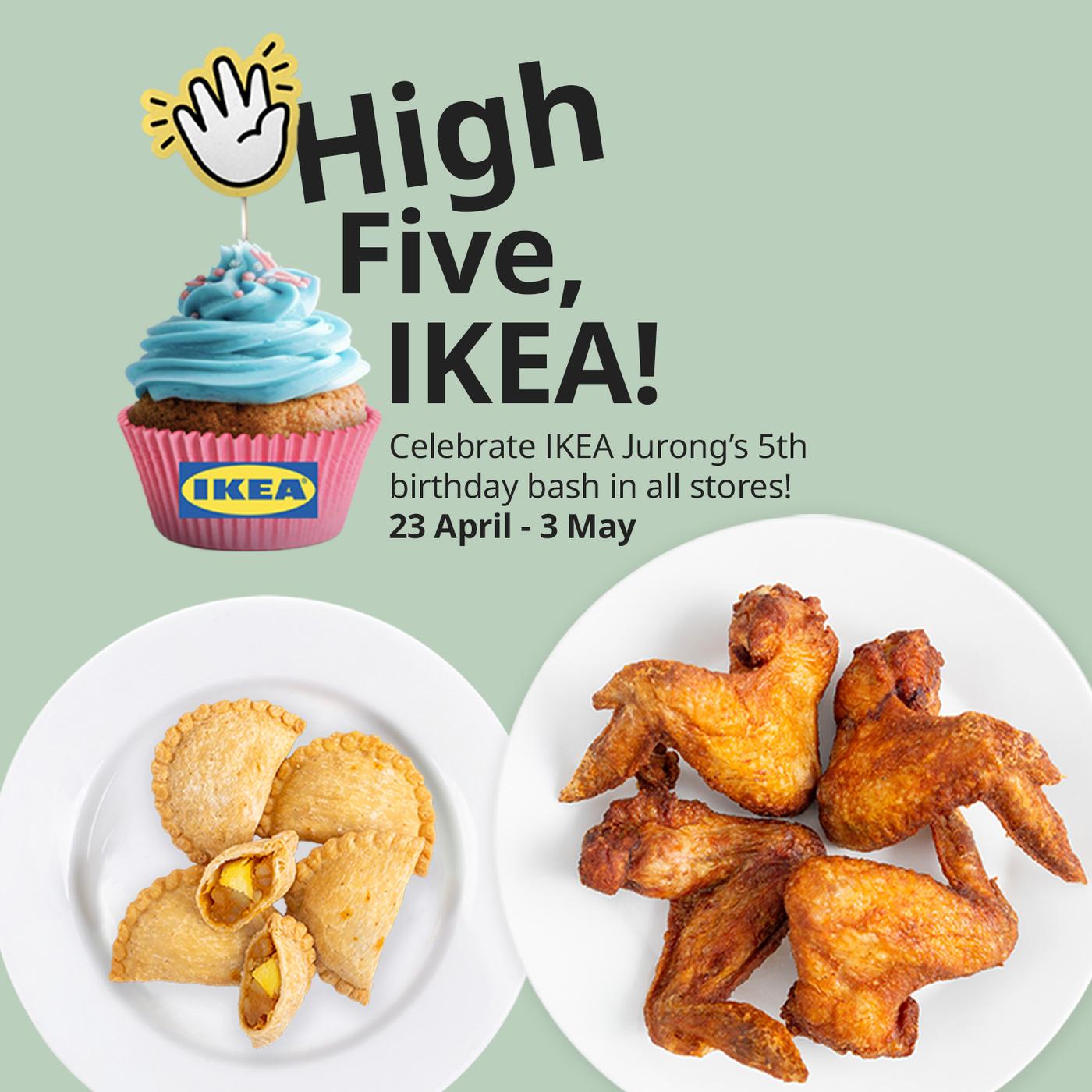 Celebrate IKEA Jurong's 5th birthday bash with $5 deals.

Dates: 23 April - 3 May 2026
Available at Swedish Restaurant & Swedish Bistro