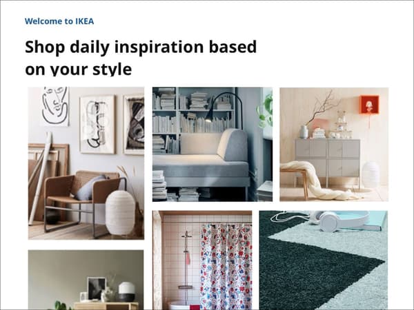 Collage of inspirational images with text- "Welcome to IKEA- Shop daily inspiration based on your style"