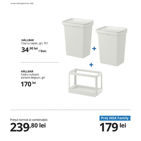 Combinație formată din două coșuri HÅLLBAR, gri deschis, cu capace, și un cadru culisant alb, pentru sortarea deșeurilor, prezentată ca o soluție de reciclare. Sub produse, este afișat prețul normal al combinației și prețul IKEA Family. 