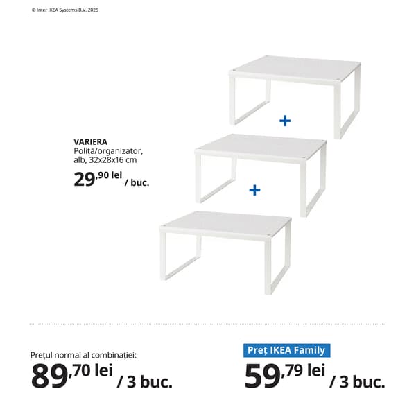 Combinație formată din trei polițe VARIERA albe, mari, prezentate sub forma unui set pentru organizarea rafturilor din bucătărie. Sub produse, este afișat prețul normal al combinației și prețul IKEA Family. 