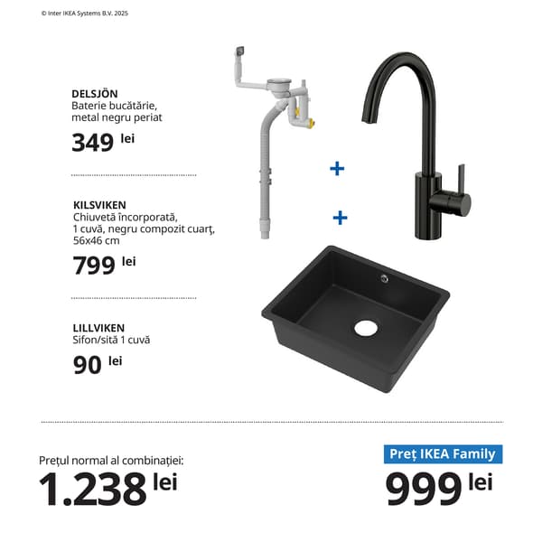 Combinație formată dintr-o chiuvetă KILSVIKEN, o baterie de bucătărie DELSJÖN negru mat și sifon LILLVIKEN, prezentată ca un set asortat. Sub produse, este afișat prețul normal al combinației și prețul IKEA Family. 		
		
		
		
		
		
		
		
