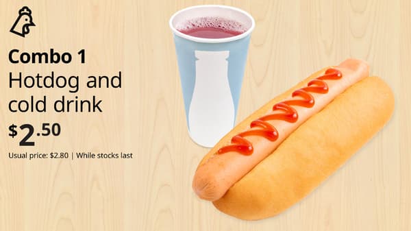 Combo 1: Hotdog and cold drink. Offer price: $2.50. Usual price: $2.80. While stocks last. Chicken food symbol at top left corner of thumbnail. 