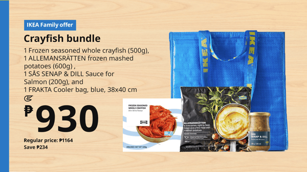 Crayfish bundle
1 Frozen seasoned whole crayfish (500g),
1 ALLEMANSRÄTTEN frozen mashed  potatoes (600g) ,
1 SÅS SENAP &  DILL Sauce for Salmon (200g), and
1 FRAKTA Cooler bag, blue, 38x40 cm


₱930
Regular price: ₱1,164
Save: ₱234