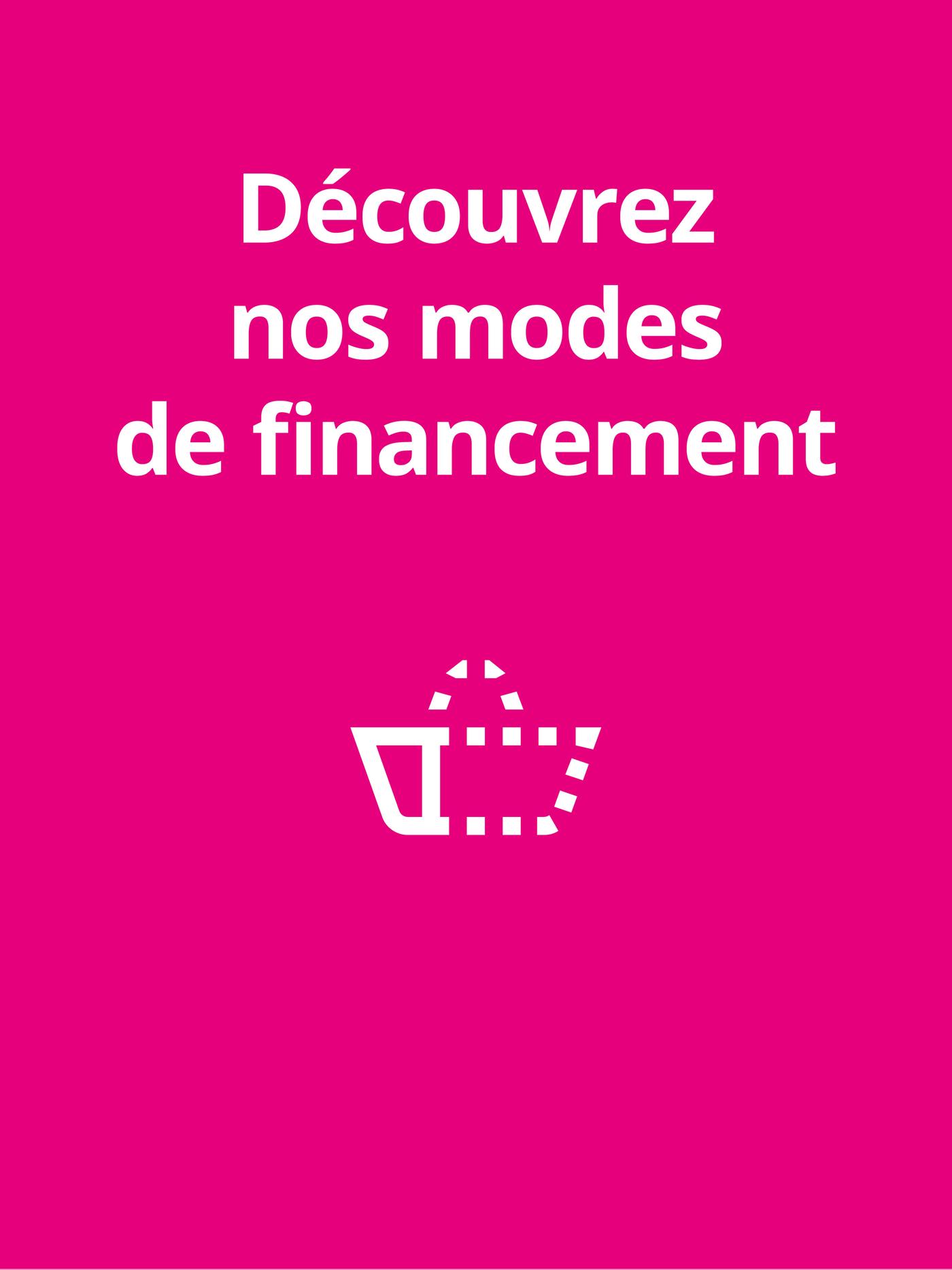 Découvrez nos modes de financement
