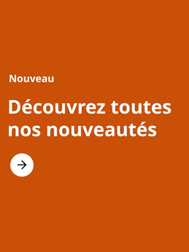Découvrez toutes nos nouveautés