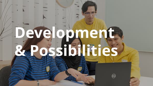 Development & possibilities