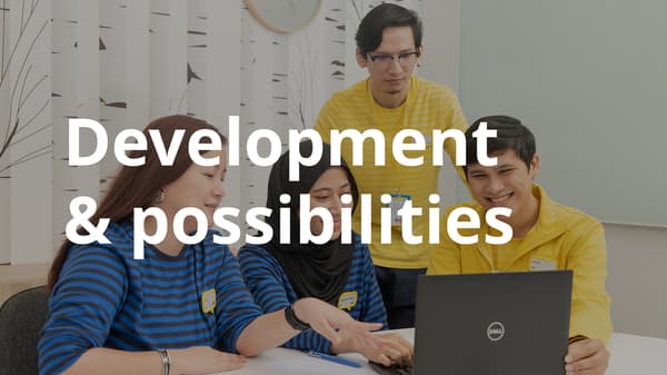 Development & possibilities.