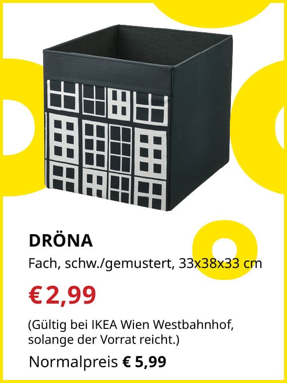 DRÖNA Fach, schwarz/gemustert, 33x38x33 cm für €2,99 statt €4,99. Gültig bei IKEA Wien Westbahnhof, solange der Vorrat reicht.