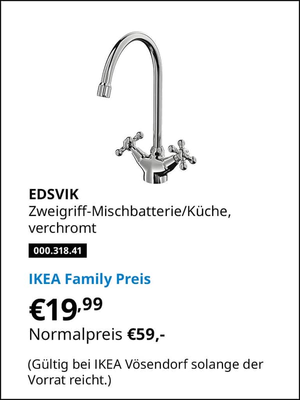 EDSVIK Zweigriff-Mischbatterie/Küche, verchromt
Artikelnummer 000.318.41 statt € 59,- zum IKEA Family Preis von € 19,99 