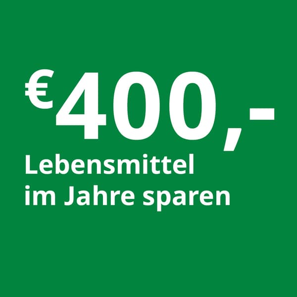 ein grünes Quadrat in dem steht: €400 Lebensmittle im Jarh sparen
