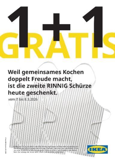 Ein Werbeplakat für eine "1+1 GRATIS" Aktion für Schürzen. Der Text besagt: "Weil gemeinsames Kochen doppelt Freude macht, ist die zweite RINNIG Schürze heute geschenkt." und weist auf den Zeitraum vom "7. bis 8.3.2026" hin. Auf einem weißen Hintergrund sind zwei gestreifte Schürzen (vermutlich RINNIG-Schürzen) abgebildet, die leicht übereinander liegen. Unten rechts befindet sich das IKEA Logo.